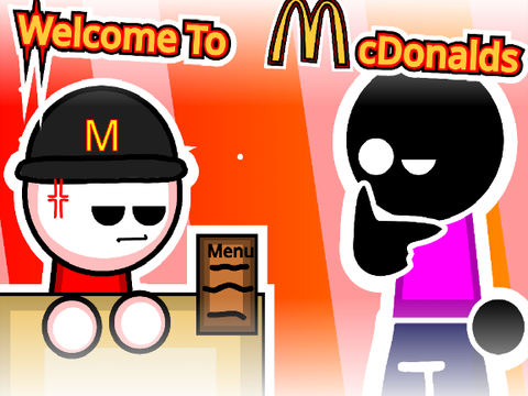 Welcome To McDonalds but makes more sense (kind of)