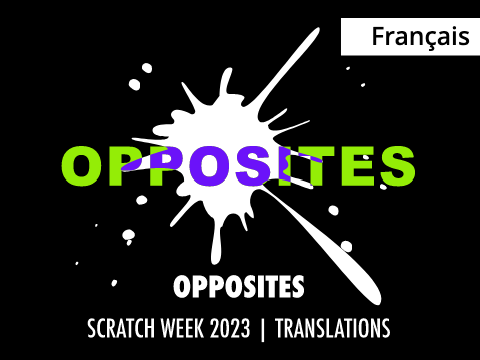 Français | Les opposés - Scratch Week 2023