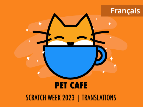 Français | Café pour les animaux de compagnie - Scratch Week 2023