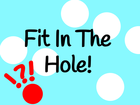 Fit in The Hole (Entry)
