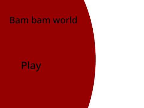 Bam bam world