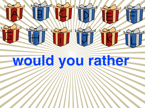 would you rather.