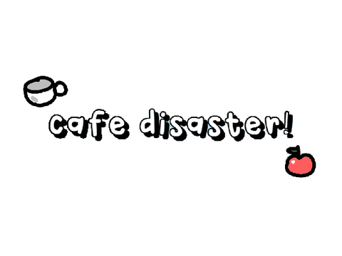 cafe disaster!