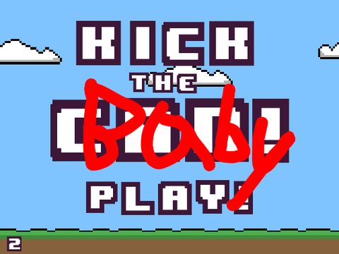 KICK THE BABY!