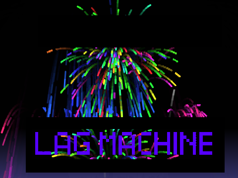 LAG MACHINE ULTRA DELUXE 3