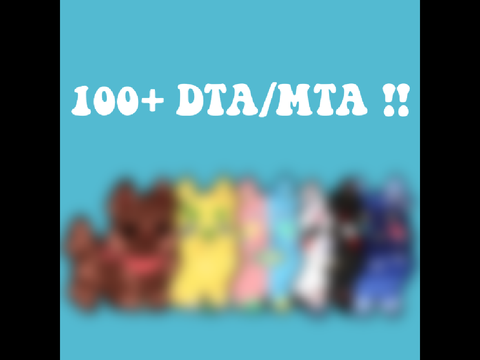 100+ DTA/MTA!! ^^ 