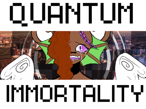 Quantum Immortality - Memix