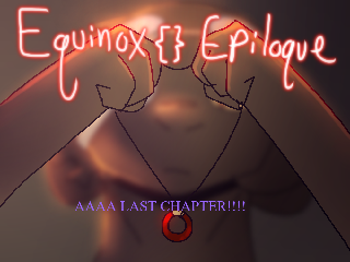 Equinox {} Epilogue  REACTION