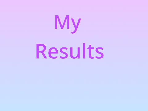 My Results