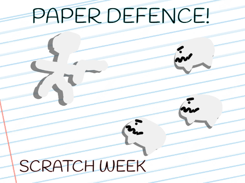 Paper Defence! (Scratch Week)