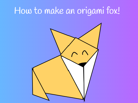 Make an Origami fox (Scratch Week)