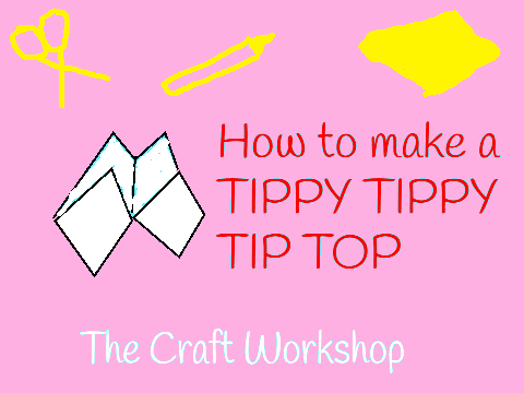How To Make: A Tippy Tippy Tip Top