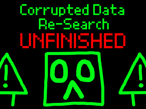 Corrupted Data: Re-Search (Unfinished)