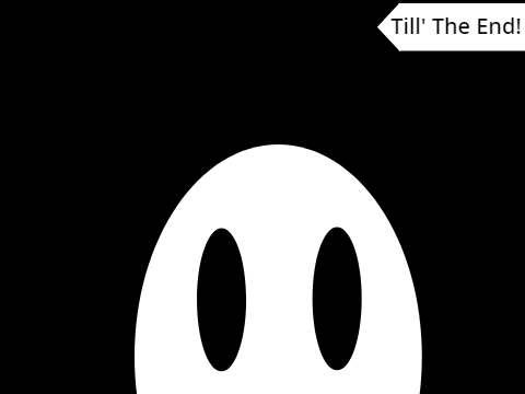 Till' The End!