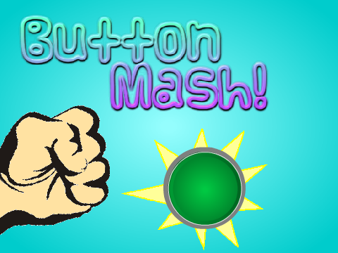 Button Mash!