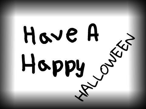 HAVE A HAPPY HALLOWEEN