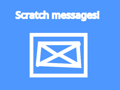 Scratch messages