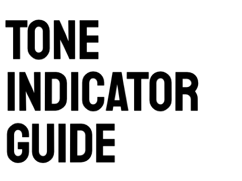 [ tone indicator guide ]