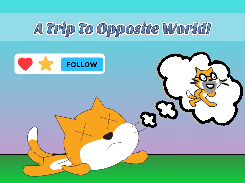 The Opposite World!!