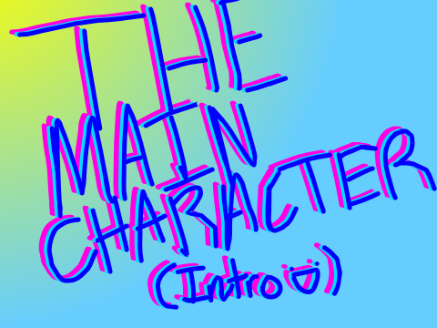 = The = Main = Character = MAP = INTRO =
