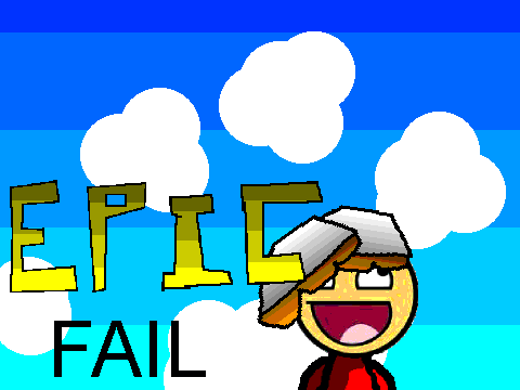 Epic Fail