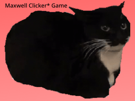 Maxwell Clicker* Game