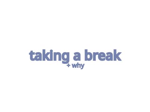 ⭐️ taking a break ⇲