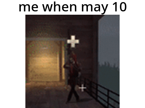 me when may 10