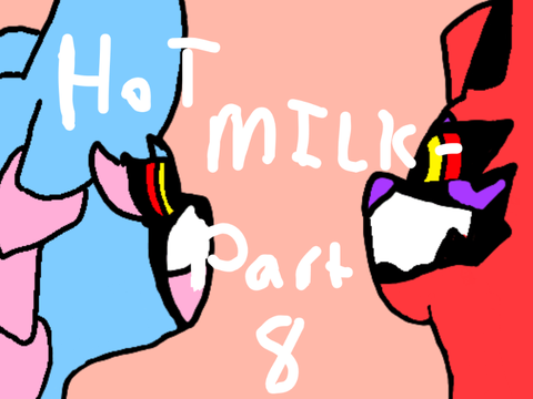 || Hot Milk || Part 8 ||