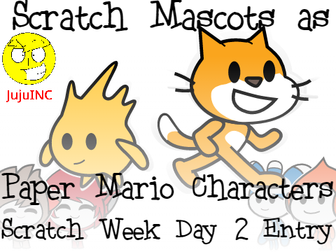Scratch Mascots as Paper Mario Characters (Scratch Week Day 2 Entry)