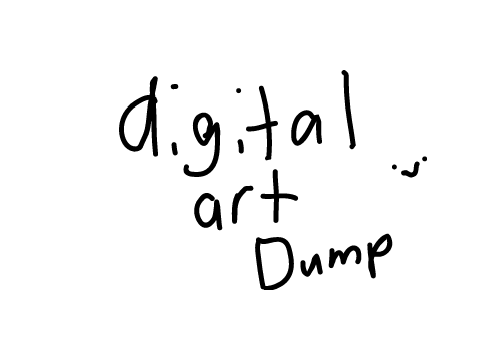 ditgital art dump!