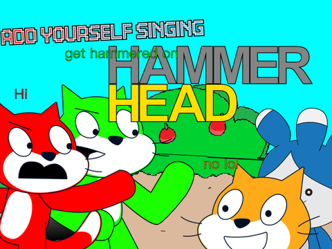 Add yourself/your oc singing Hammerhead (0)