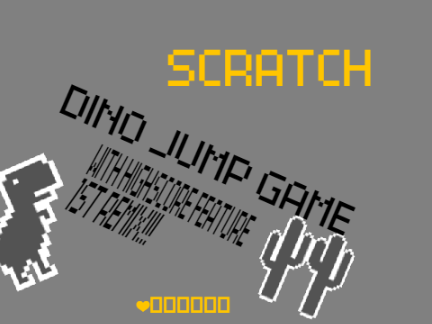 DINO JUMP GAME(ACTUAL WITH HIGHSCORE) remix