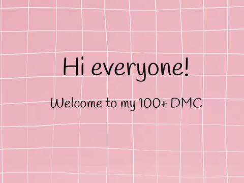 (CLOSED) 100+ DMC (DUE DATE EXTENDED AGAIN) <333