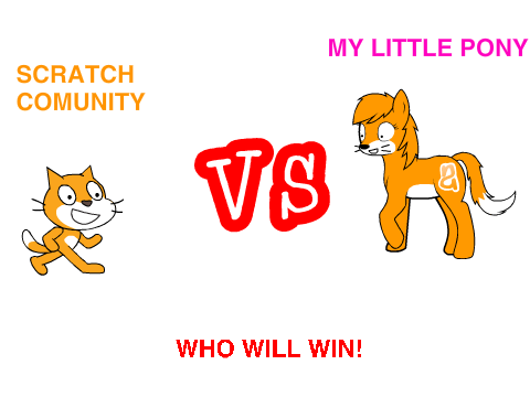 SCRATCH VS BRONIES. WHO WILL WIN?