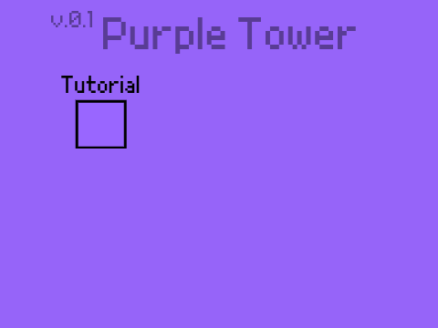 Purple Tower ___ Alpha 0.1 ___