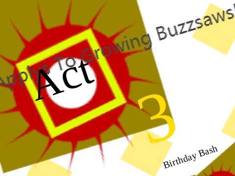 Act 3: Birthday Bash Edition