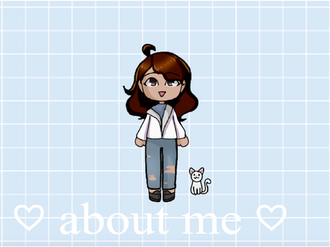 ♡ about me ♡