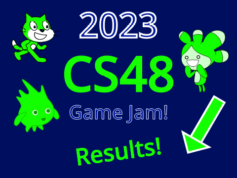 2023 CS48 Game Jam Resultz!