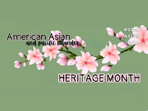 Happy American Asian and Pacific Islander Heritage Month! <3