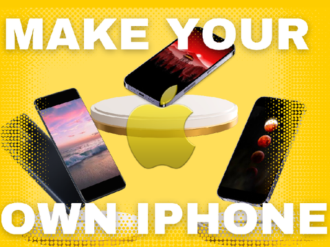 [2 Years Special] Make you own Iphone!