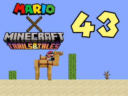 Mario X Minecraft 43: Trails and Tales Update