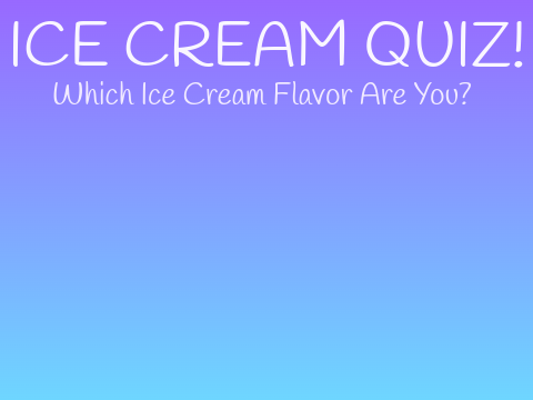 Ice Cream Quiz!
