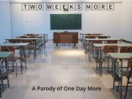 Two Weeks More (Parody of One Day More)