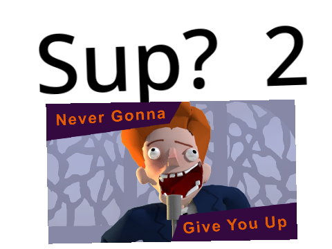 Sup?  2