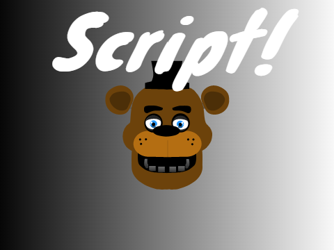 Fnaf Scratch Movie Script