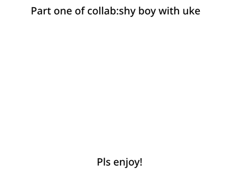 Collab of shy by boywithuke (wip)