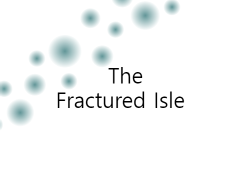 The Fractured Isle | Writing Contest Entry