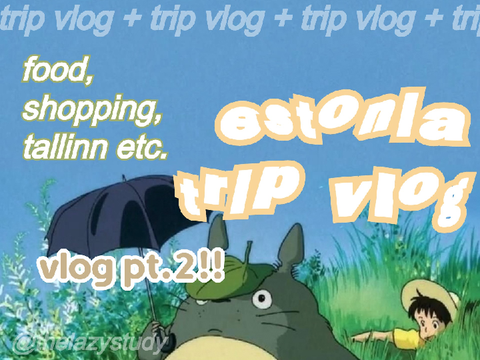 ミ estonia vlog + pt. 2!!  ⁺