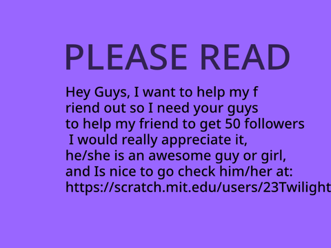 Hey Guys Can You Follow My Friend 23Twilights Please